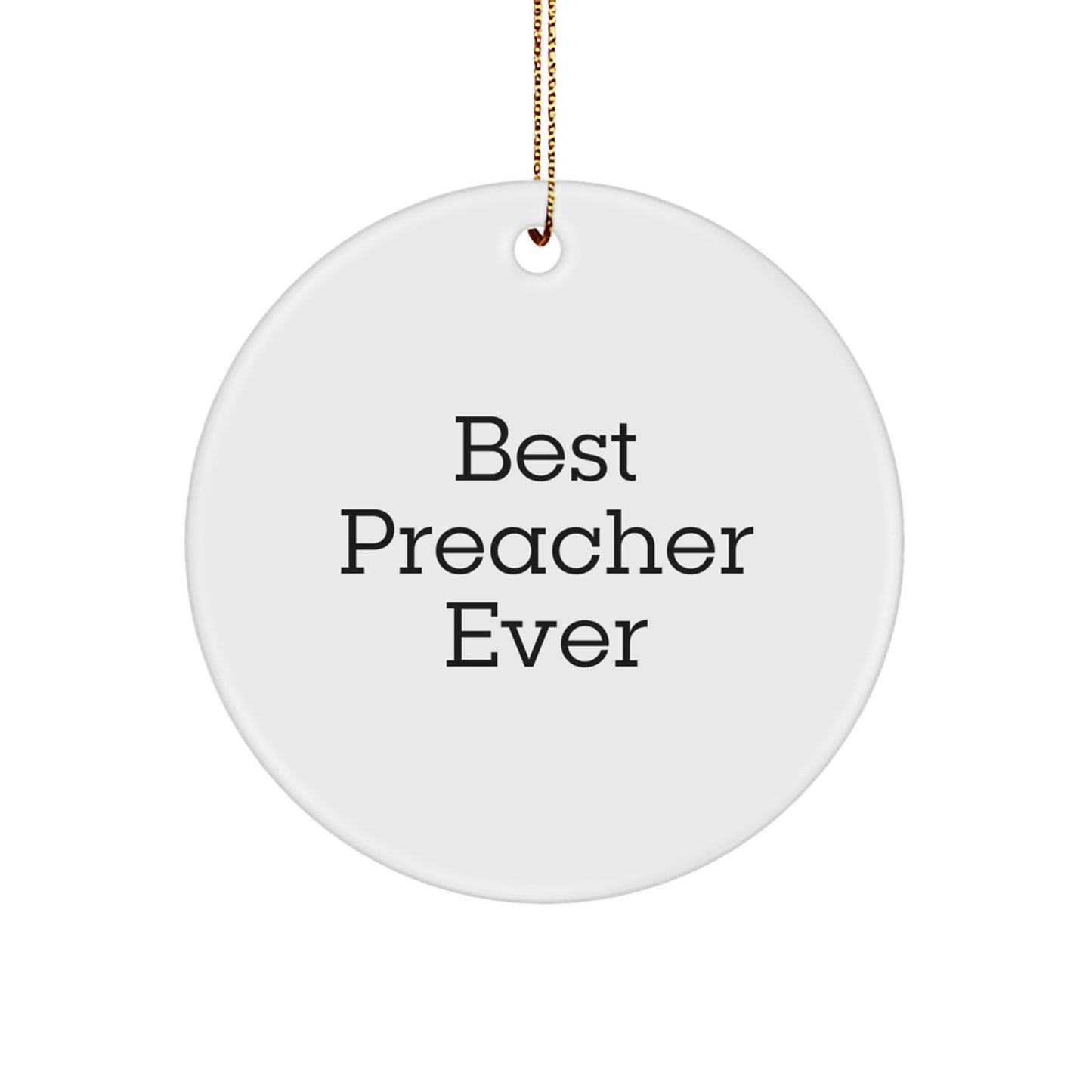 Funny Preacher Gifts from Friends for Best Preacher Ever Circle Ornament, White, Perfect for Christmas - Image 1
