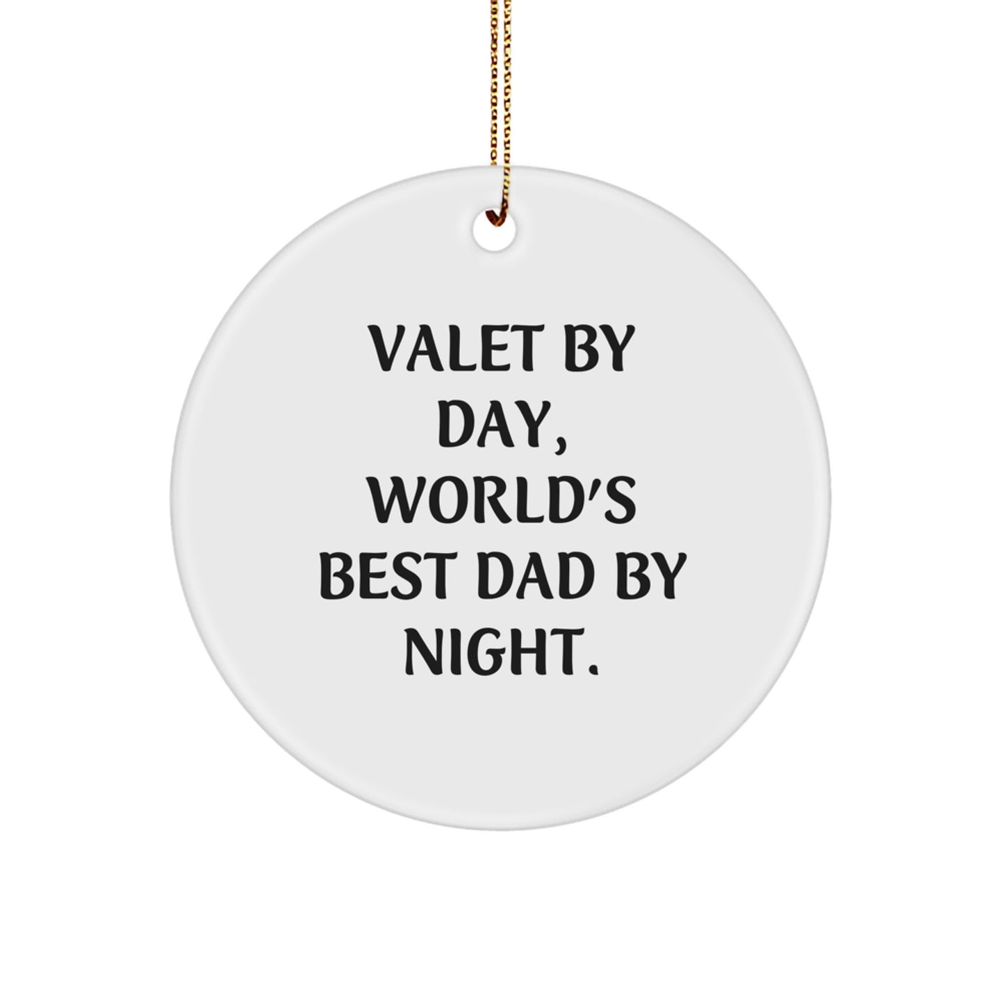 Valet Gifts from Dad to Be, World's Best Valet By Night, Christmas Circle Ornament - Image 1