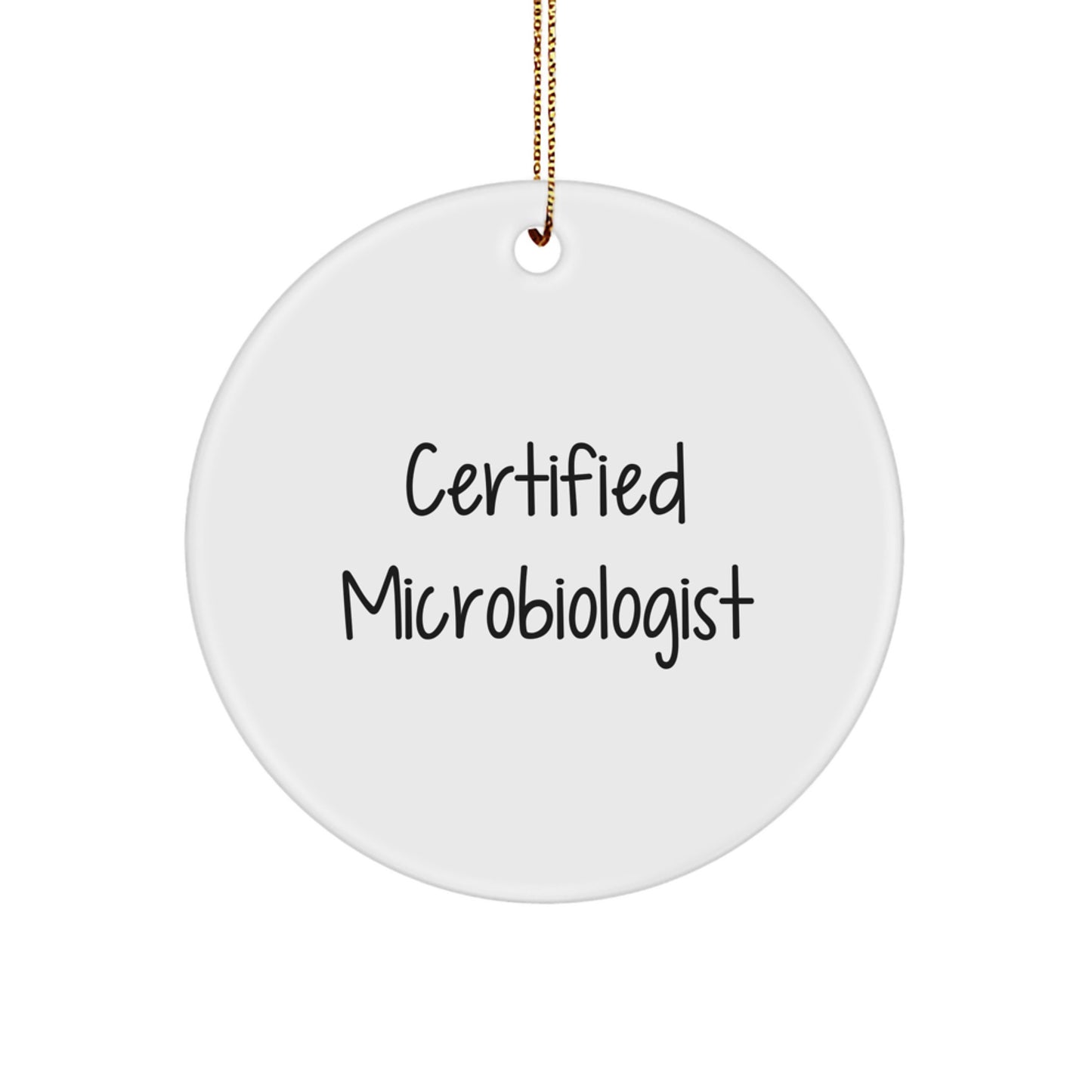 Funny Microbiologist Gifts from Friends for Christmas - Circle Ornament - Image 1