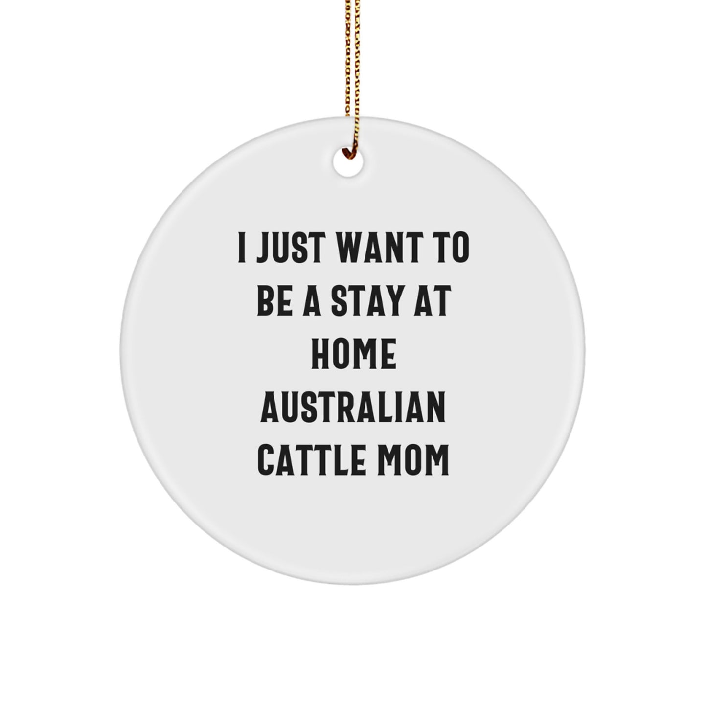 Funny Australian Cattle Dog Mom Gifts from Men, Women, or Friends for Australian Cattle Dog Lovers, Circle Ornament Christmas Unique Gifts - Image 1