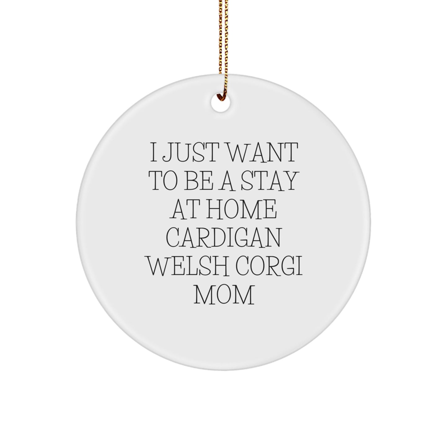 Funny Cardigan Welsh Corgi Mom Quote Circle Ornament Gifts from Friends for Christmas - Image 1