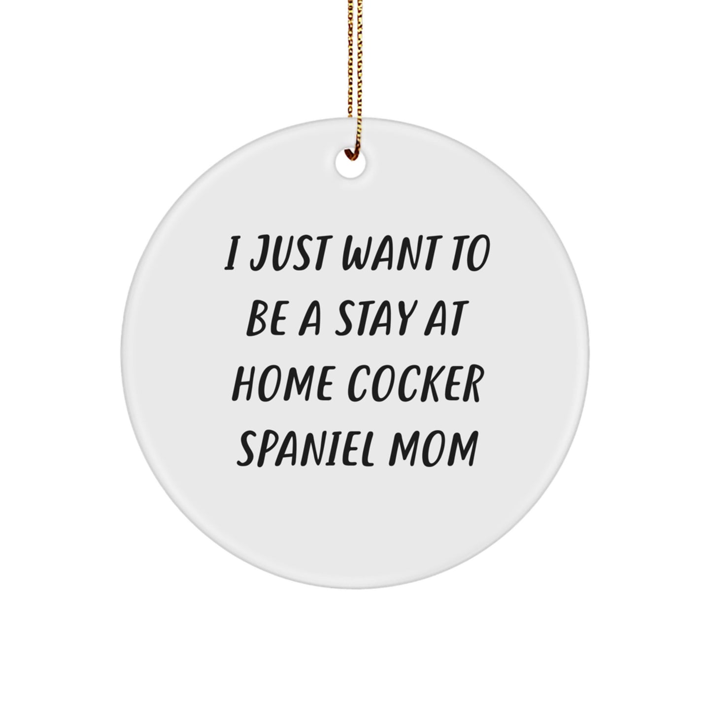 Cocker Spaniel Dog Lovers Gifts from Friends, Funny Circle Ornament for Stay at Home Cocker Spaniel Mom, Christmas Unique Gifts for Cocker Spaniel Dog Owners - Image 1