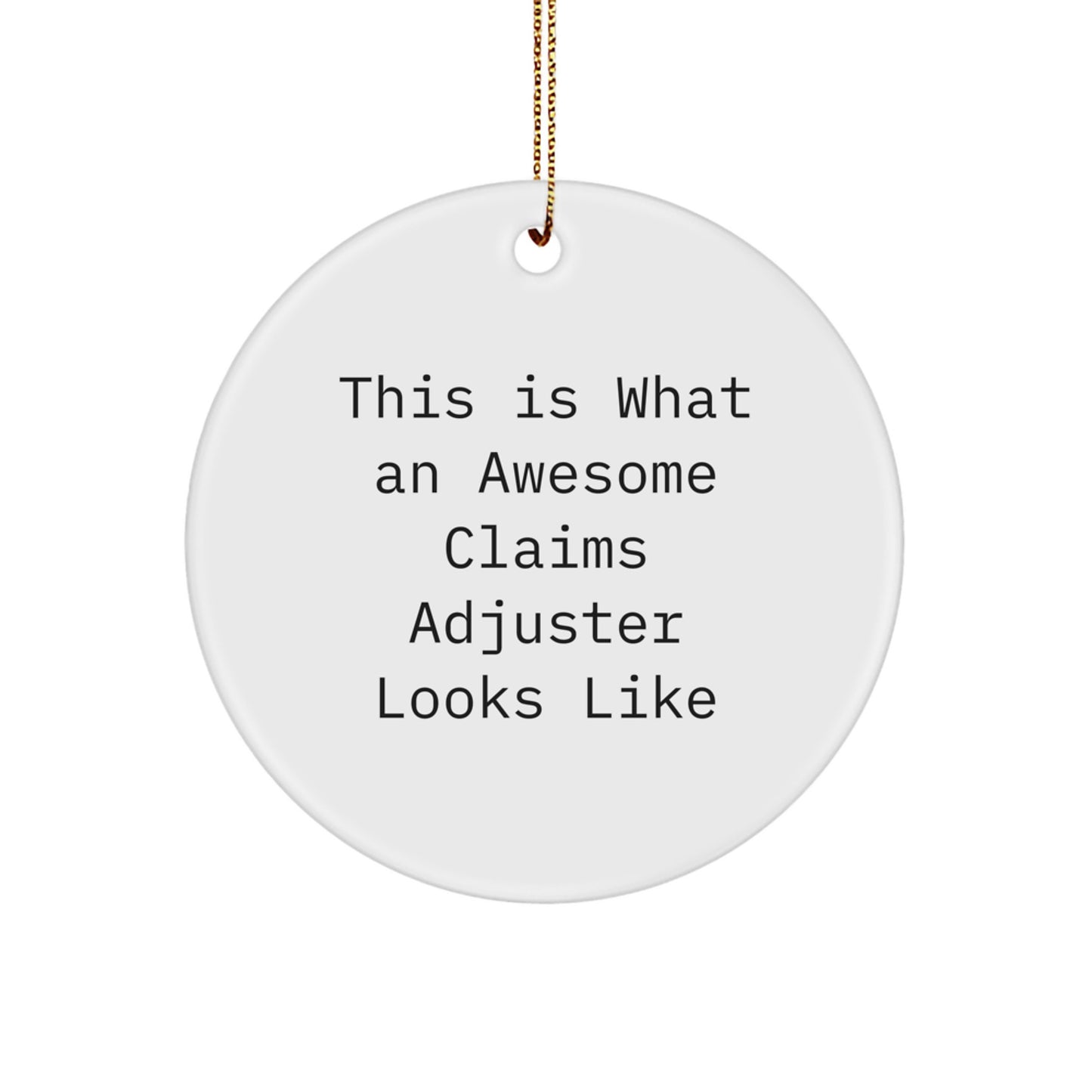 Claims Adjuster Humor Gifts from Friends and Family - This Is What An Awesome Circle Ornament Looks Like, Christmas Unique - Image 1