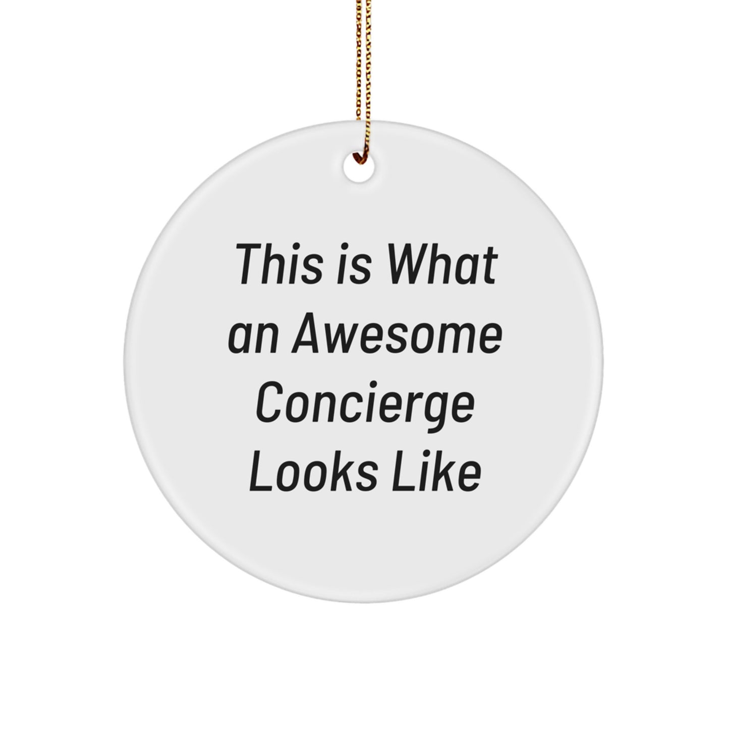 Funny Concierge Gifts from Friends, 'This Is What An Awesome Concierge Looks Like', Circle Ornament for Christmas - Image 1