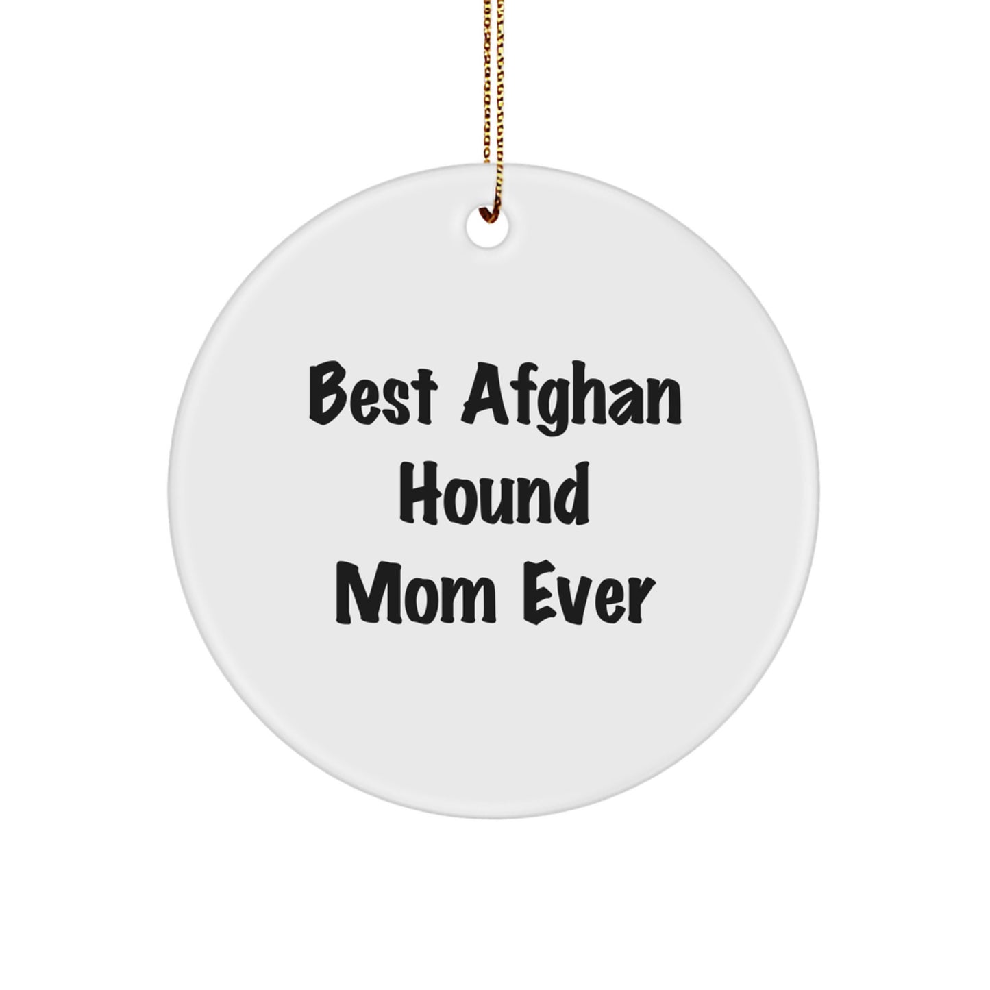 Funny Afghan Hound Dog Gifts for Best Mom Ever, Circle Ornament, Christmas Unique Presents from Family, Friends - Image 1