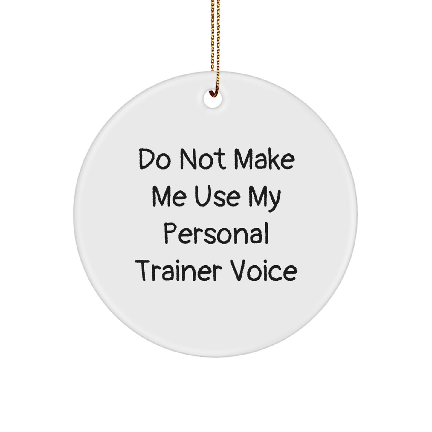 Funny Personal Trainer Gifts from Friends, Circle Ornament Quote for Christmas, Inspirational Motivation for Fitness Enthusiasts, Gifts for Personal Trainers, Women, Men, Family, and Coworkers - Image 1