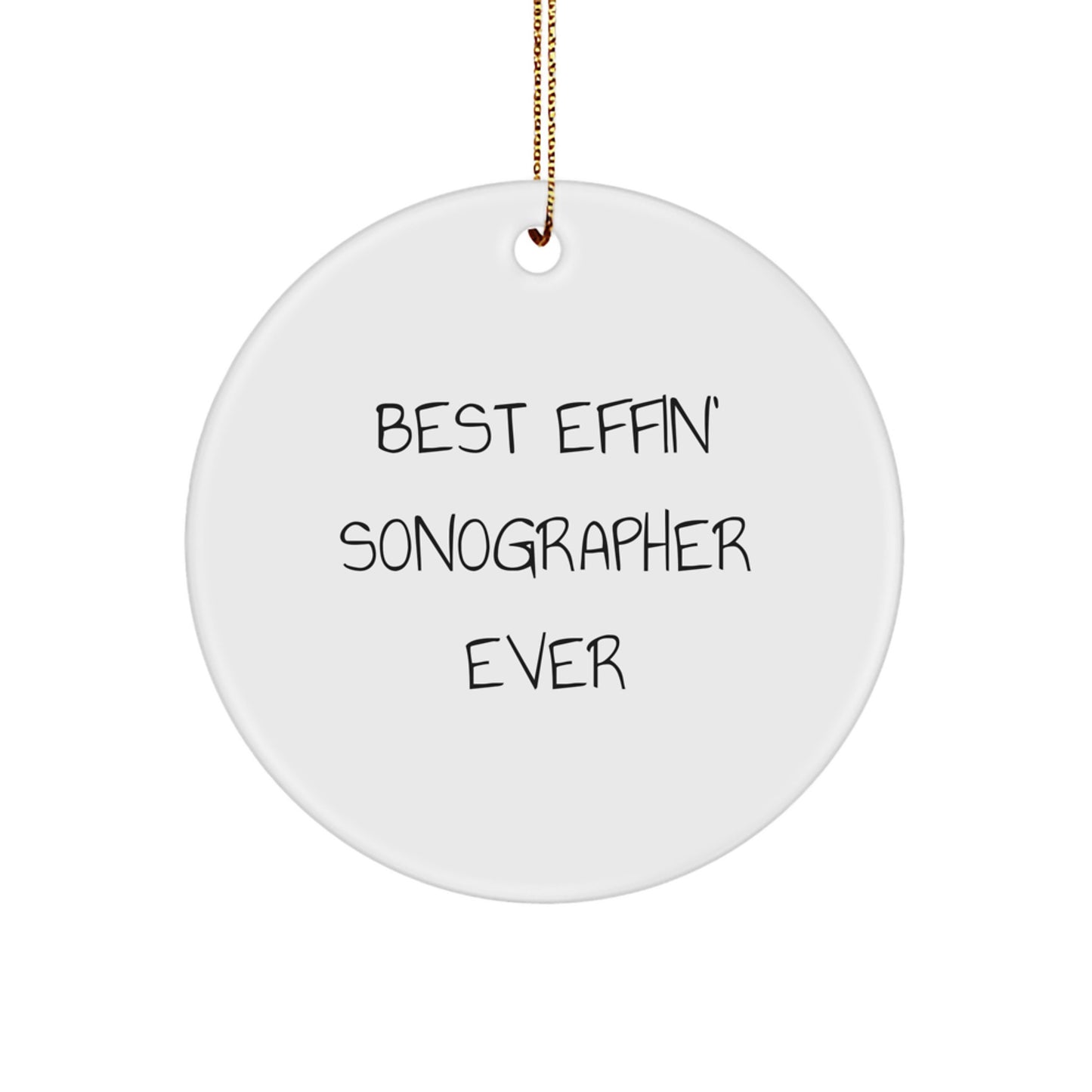 Funny Sonographer Gifts from Friends, Christmas Unique Circle Ornament - Best Effin' Sonographer Ever - Image 1