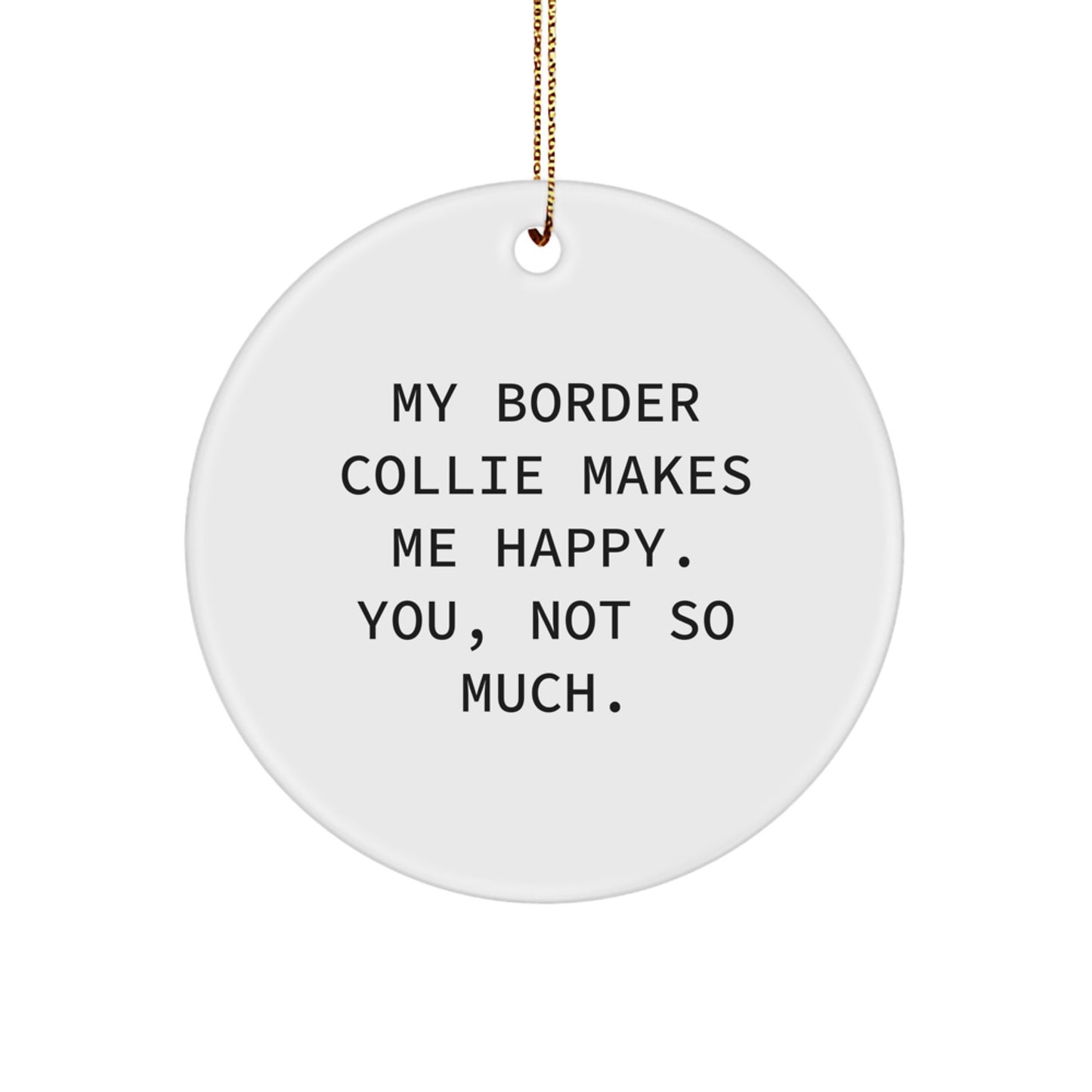 Funny Border Collie Dog Gifts from Friends for Border Collie Dog Lovers - Circle Ornament for Christmas - Image 1