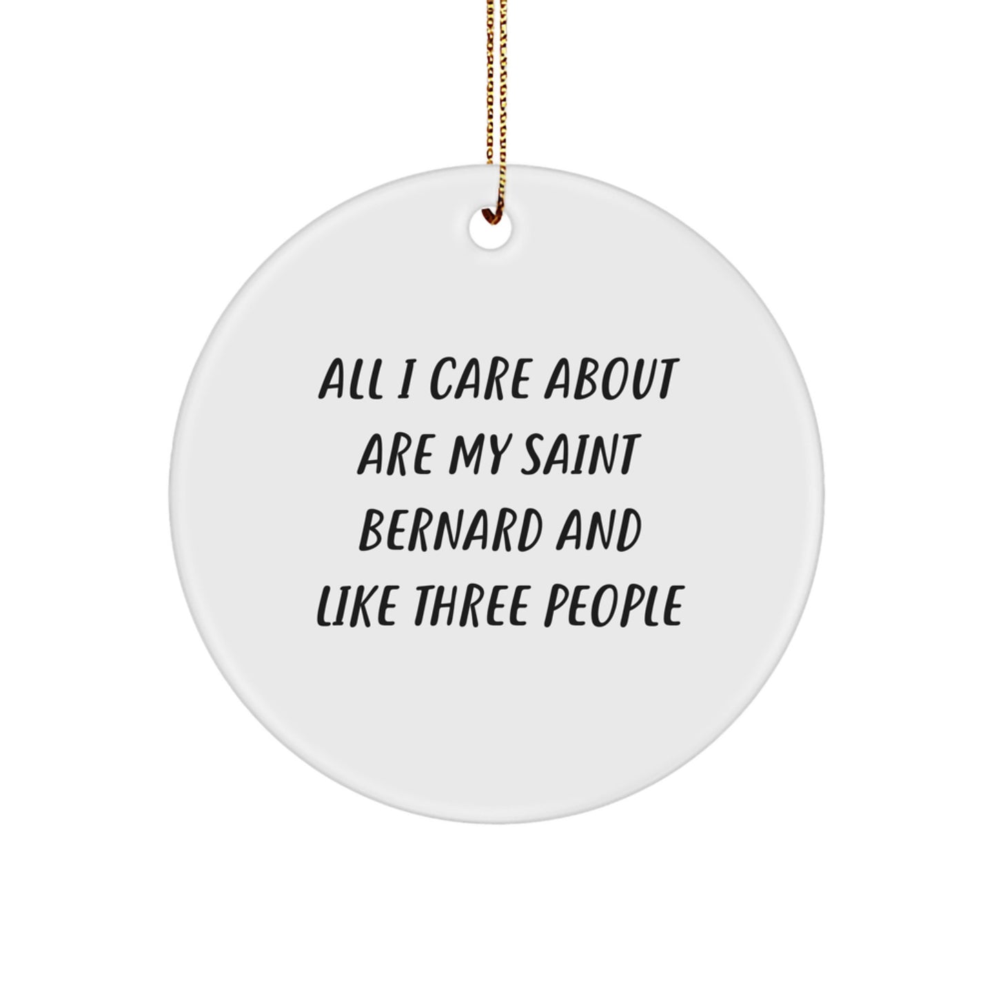 Saint Bernard Dog Lover Gifts from Friends, Funny Quotes Circle Ornament, Christmas Unique Gifts for Saint Bernard Dog Owners - Image 1