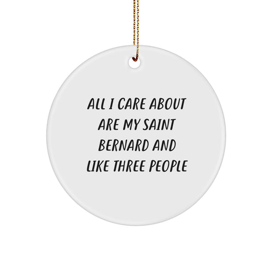 Saint Bernard Dog Lover Gifts from Friends, Funny Quotes Circle Ornament, Christmas Unique Gifts for Saint Bernard Dog Owners - Image 1