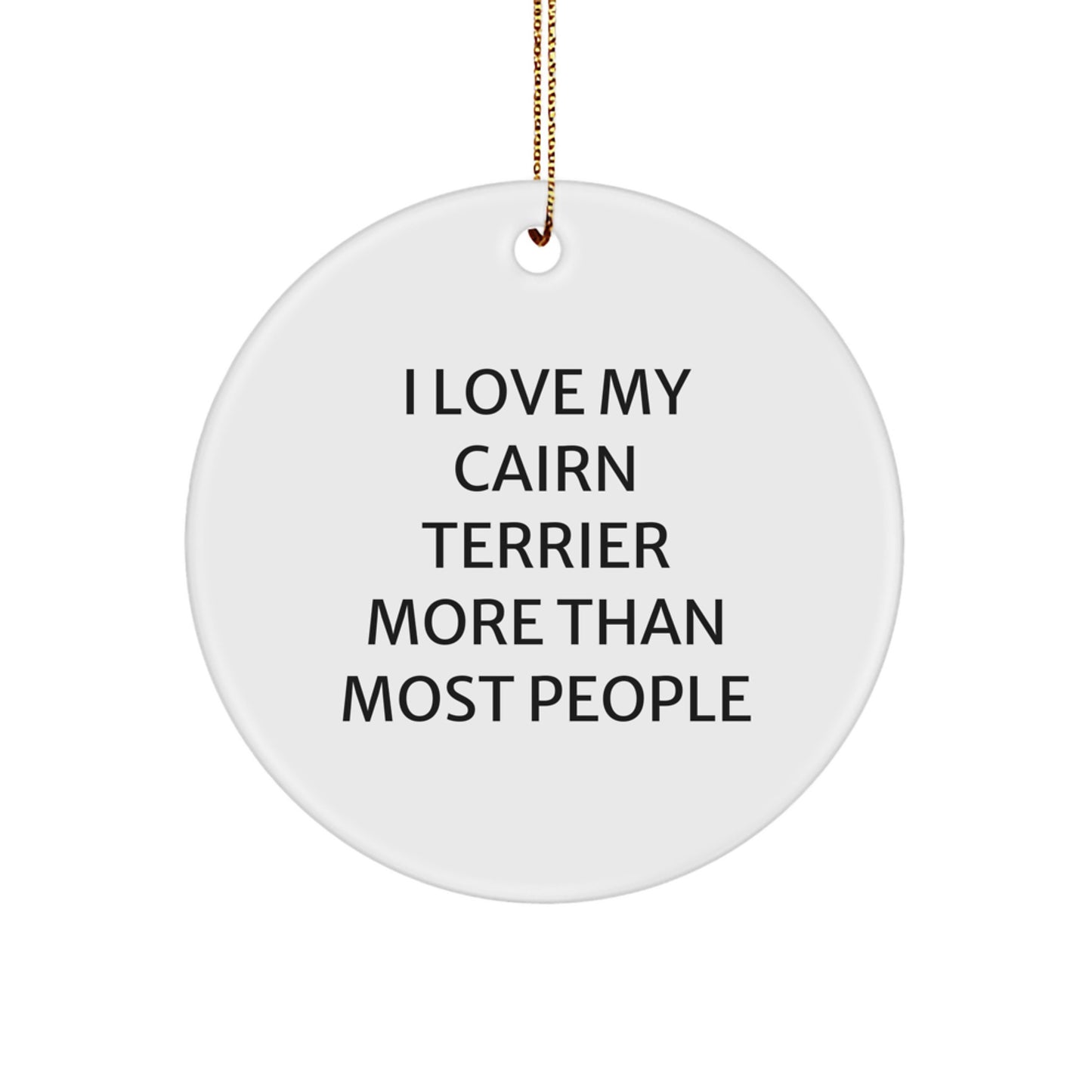 Cairn Terrier Dog Gifts, Funny Quote Circle Ornament for Men Women Friends Family, Gifts from Friends, Gifts for Cairn Terrier Dog Lovers at Christmas - Image 1