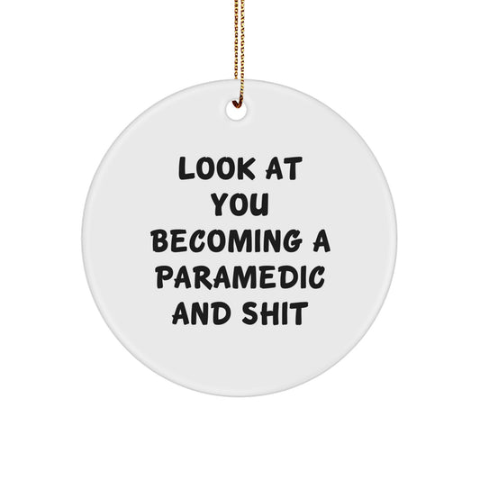 Rescue Worker Gifts for Christmas - Look At You Becoming A Rescue Worker And Shit Circle Ornament, Funny Quote for Rescue Worker Friends, Family, and Coworkers - Image 1