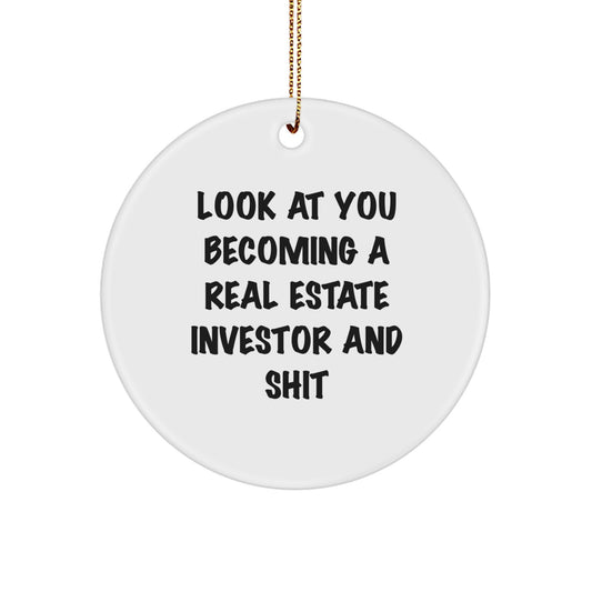 Real Estate Investor Gifts from Friends - Look At You Becoming A Real Estate Investor And Shit Circle Ornament, Christmas Unique Gifts for Him, Her, or Home Decor - Image 1