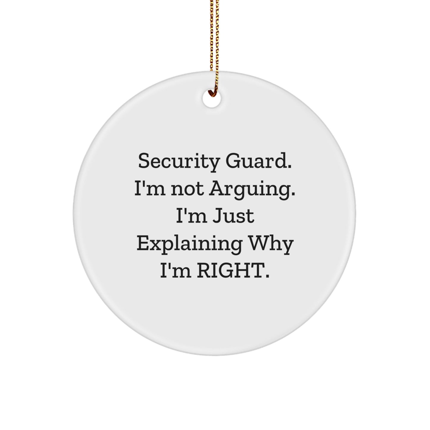 Security Guard Humor Circle Ornament, Gifts from Friends for Him, Funny Quote, Christmas Unique Gifts - Image 1