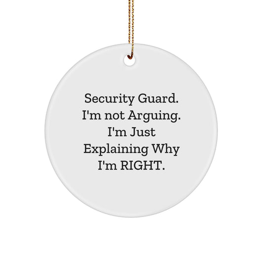 Security Guard Humor Circle Ornament, Gifts from Friends for Him, Funny Quote, Christmas Unique Gifts - Image 1