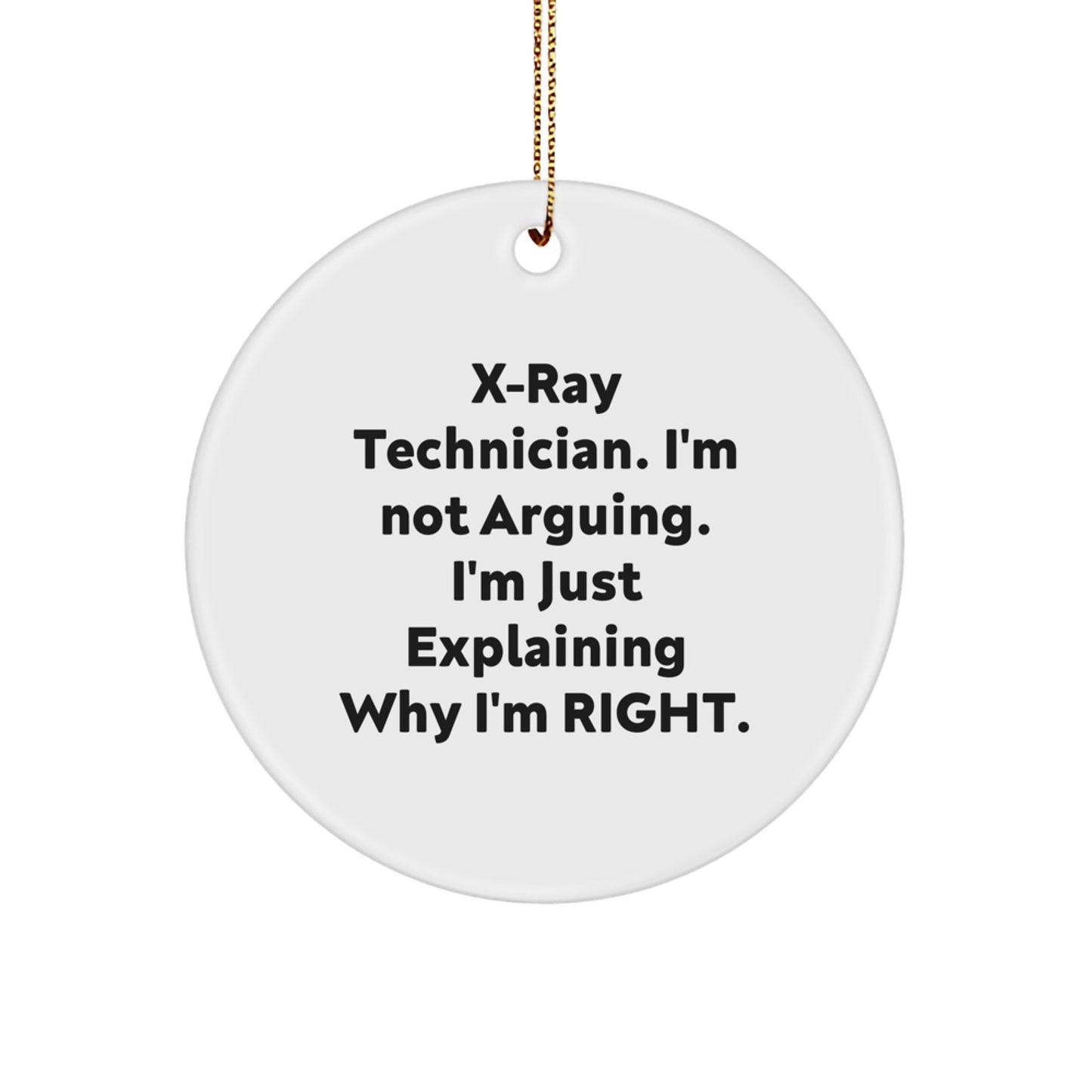 X-Ray Technician Gifts from Friends, Circle Ornament with Funny Quote, Christmas Unique Presents for X-Ray Technician - Image 1