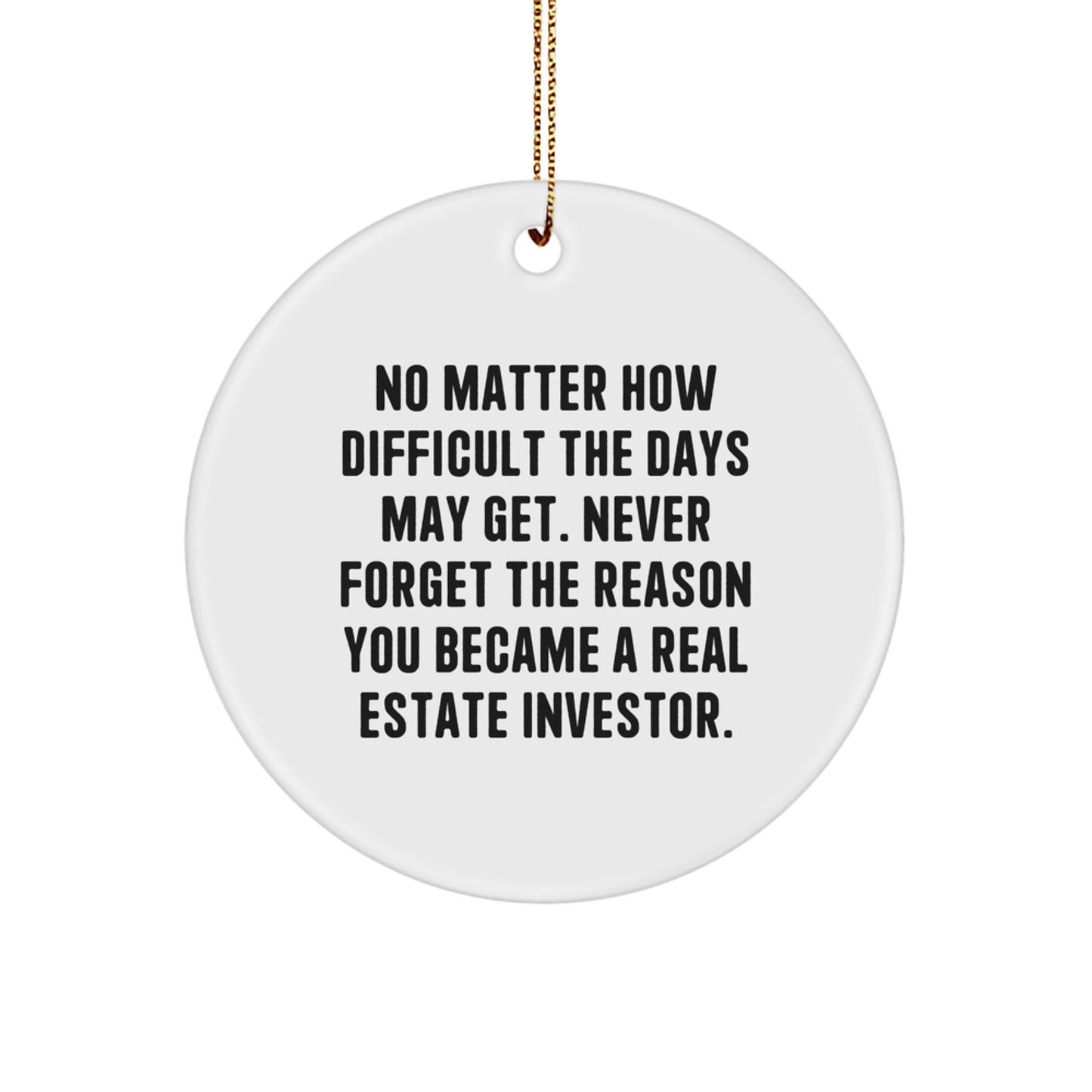 Inspiring Real Estate Investor Gifts, Circle Ornament, Funny Quote - Gifts from Friends, Coworkers, Family, Gifts for Real Estate Investors, Christmas Unique Gifts - Image 1