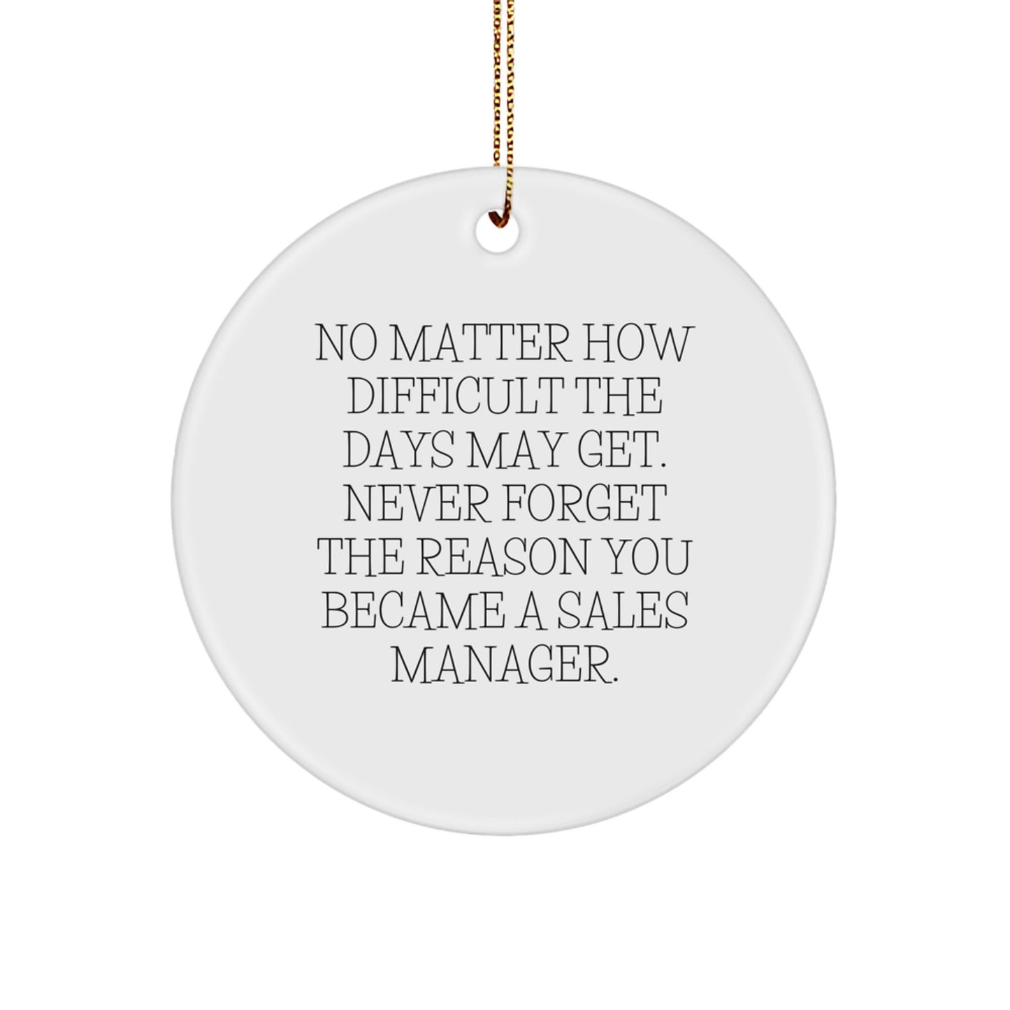 Sales Manager Gifts, Circle Ornament for Christmas, Inspirational Quote, Gifts from Friends, Gifts for Sales Manager - A Token of Appreciation - Image 1