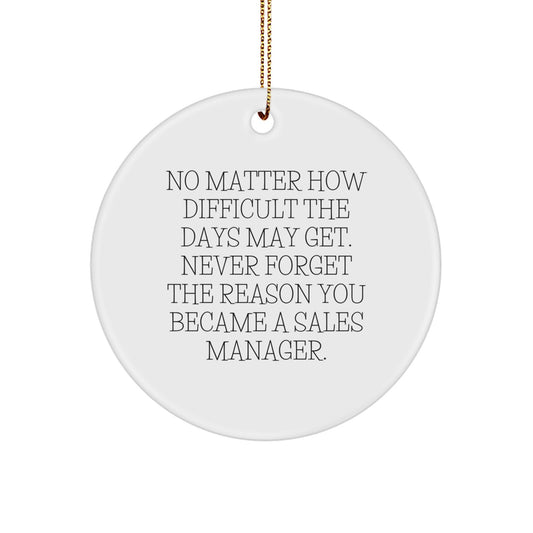 Sales Manager Gifts, Circle Ornament for Christmas, Inspirational Quote, Gifts from Friends, Gifts for Sales Manager - A Token of Appreciation - Image 1