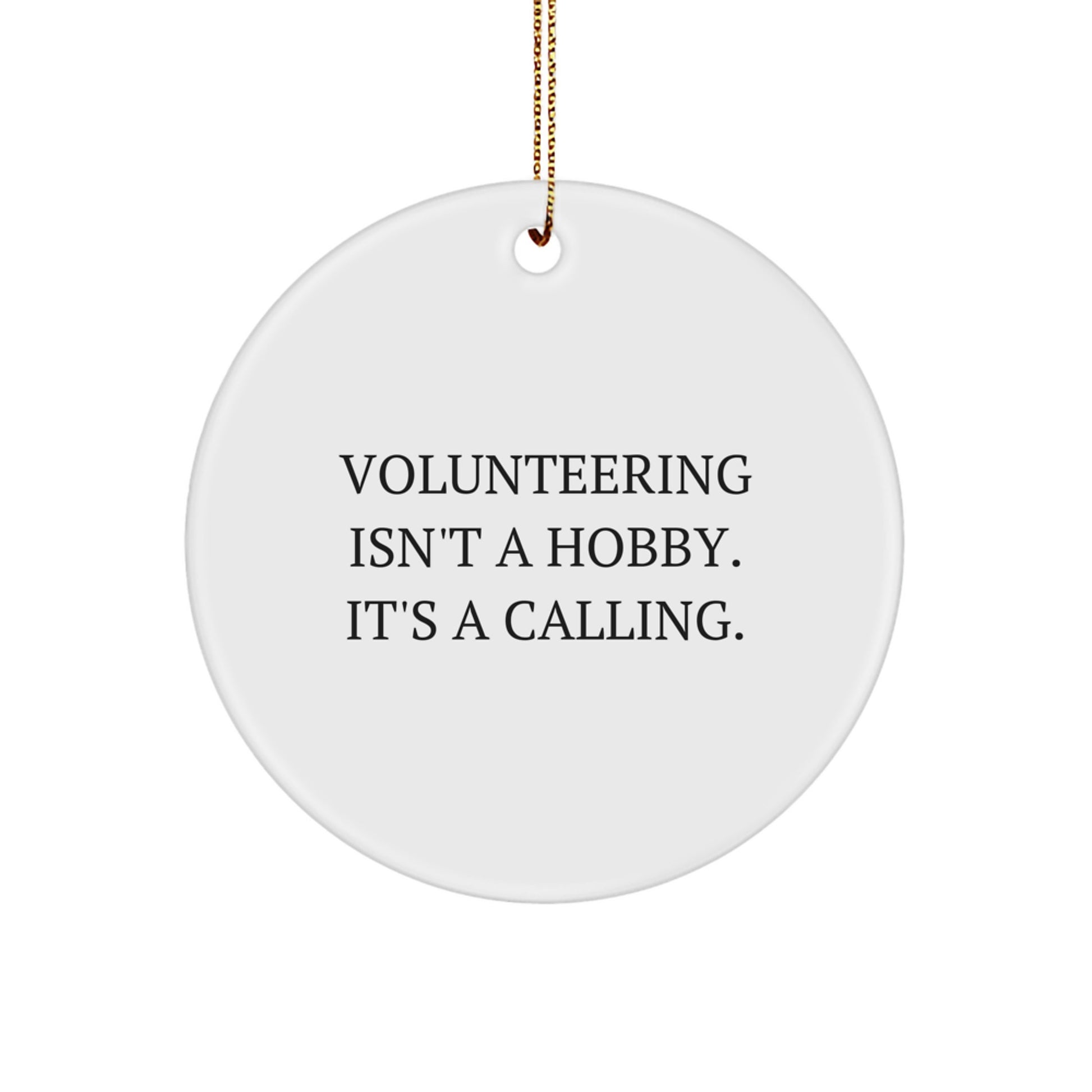 Volunteering Wonders Gifts from Friends and Family - Inspirational Circle Ornament for Christmas - Image 1