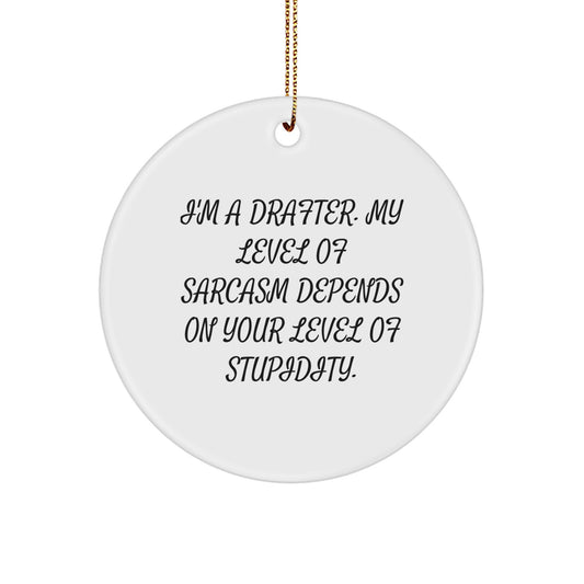 Funny Drafter Gifts for Friends, Coworkers, or Family - 'I'm A Drafter' Circle Ornament, White, Christmas - Image 1