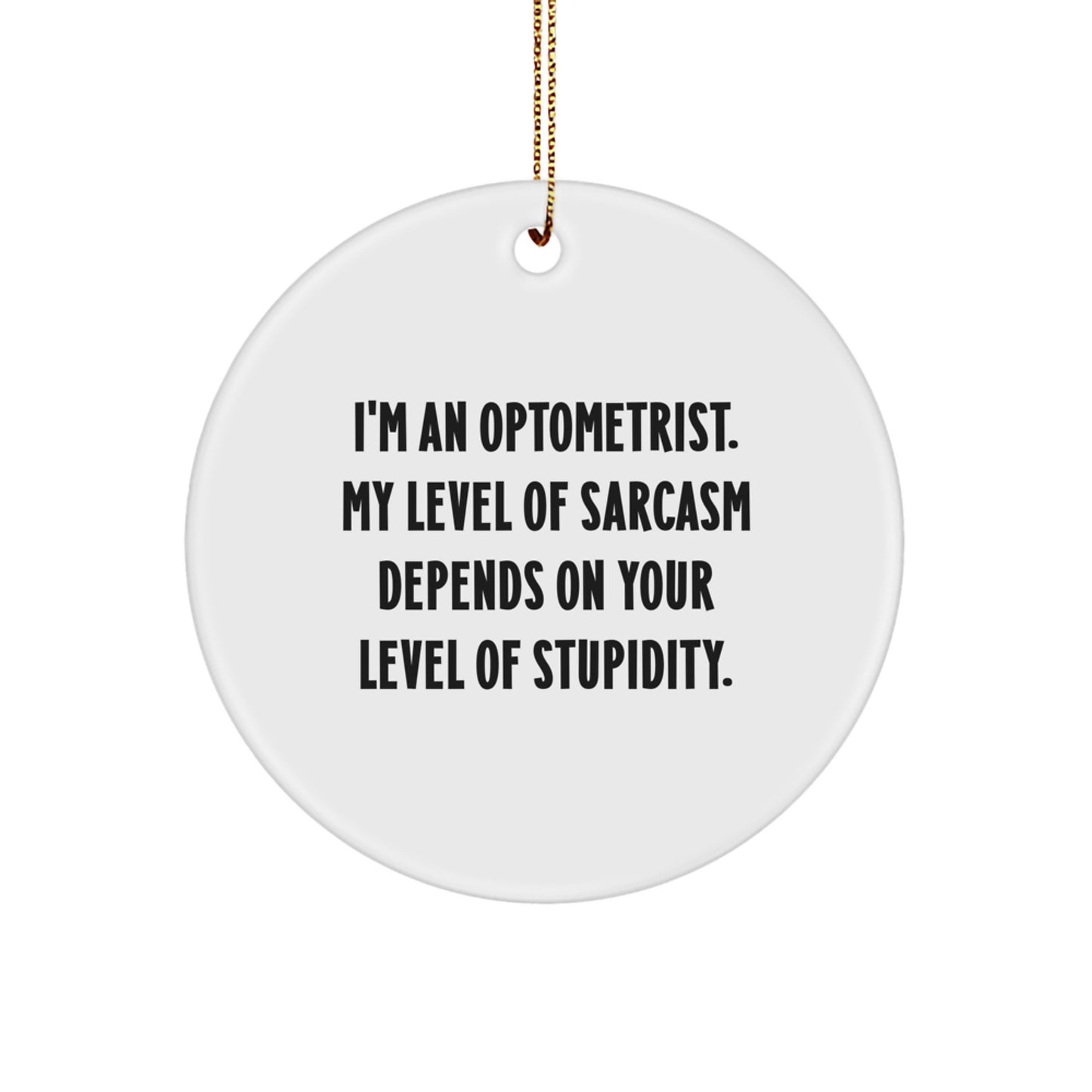 Optometrist Circle Ornament, Funny Quote Gifts from Family to Friends, Christmas Unique Optometrist Gifts - Image 1