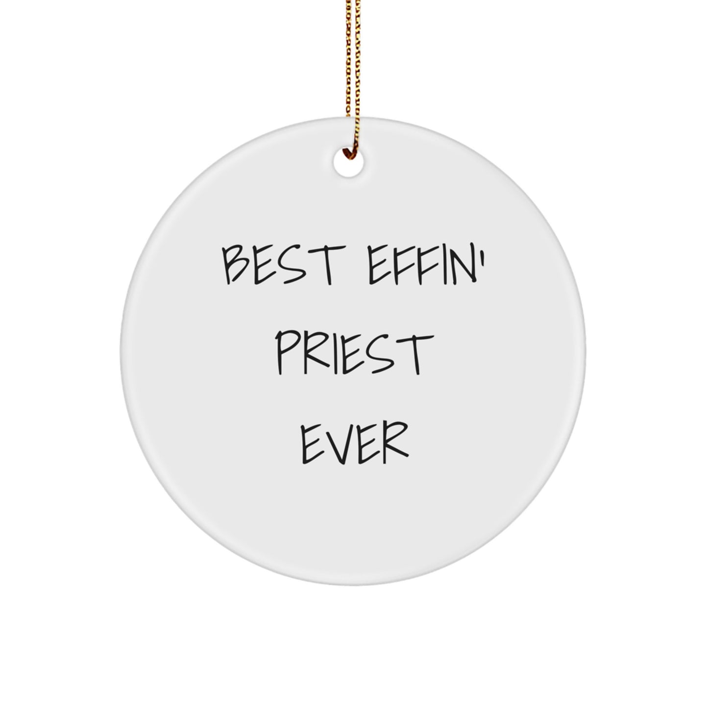 Funny Priest Gifts from Men to Friends - Best Effin' Circle Ornament for Christmas - Image 1