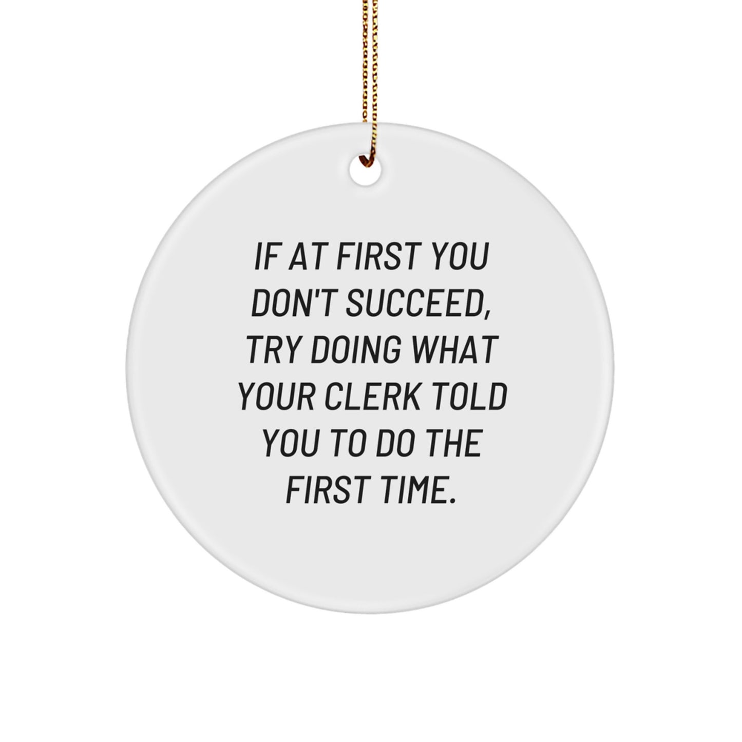 Funny Clerk Quotes Christmas Circle Ornament Gifts from Friends for Clerk, Circle Ornament for Clerk, Clerk Gifts - Image 1