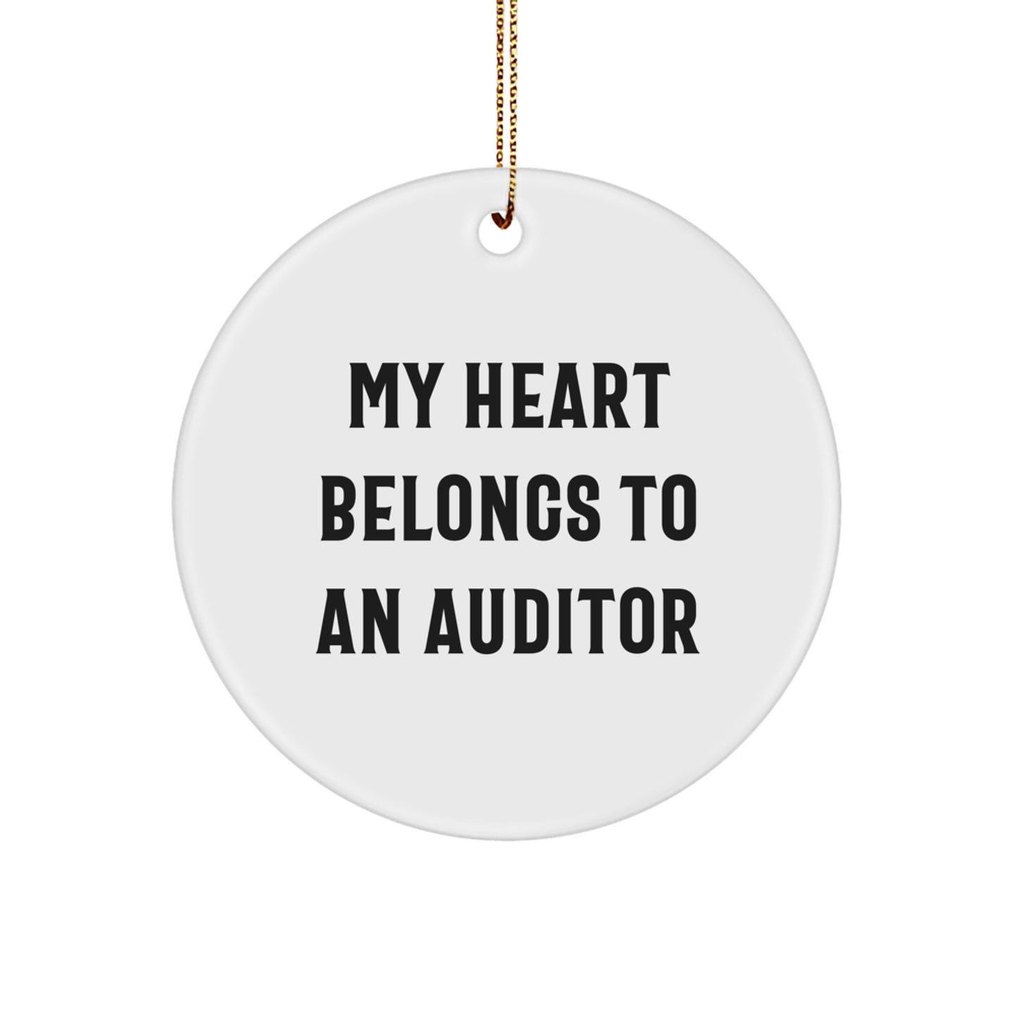 Auditor Gifts Funny Circle Ornament My Heart Belongs To An Auditor Gifts from Friends to Auditor - Image 1