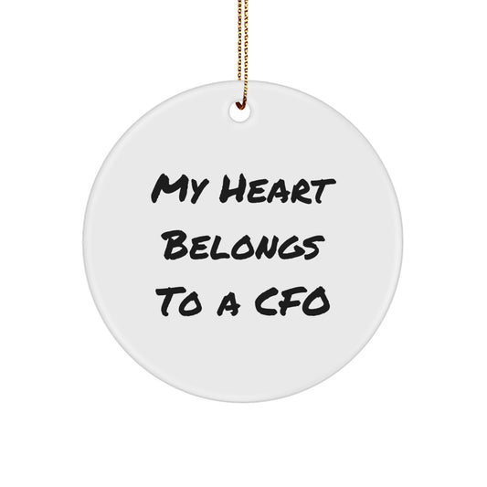 CFO Gifts from Friends - 'My Heart Belongs To A CFO' Funny Christmas Circle Ornament for CFO Lovers, Men, or Women - Image 1