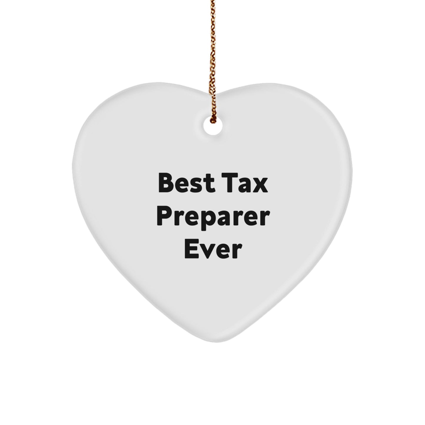 Tax Preparer Gifts from Best Tax Preparer Ever, Heart Ornament for Christmas, 'Best Tax Preparer Ever' Funny Quote, Gifts for Tax Preparer, Family and Friends - Image 1