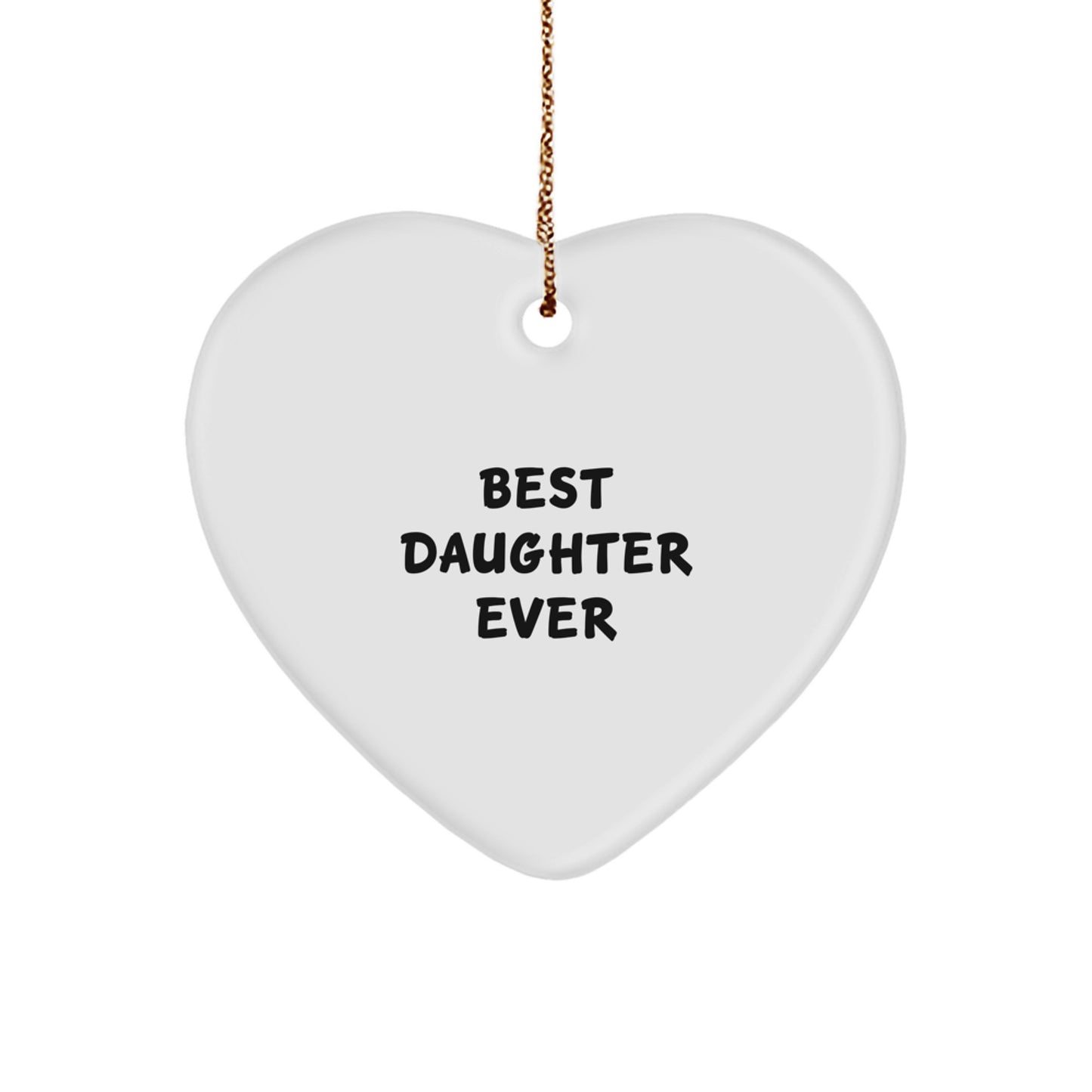 Funny Daughter Gifts from Mom - Best Daughter Ever Heart Ornament for Christmas, Daughter Heart Shaped Decoration, Daughter Gifts for Her, Gifts from Mom to Daughter, Daughter Love Heart Ornament - Image 1