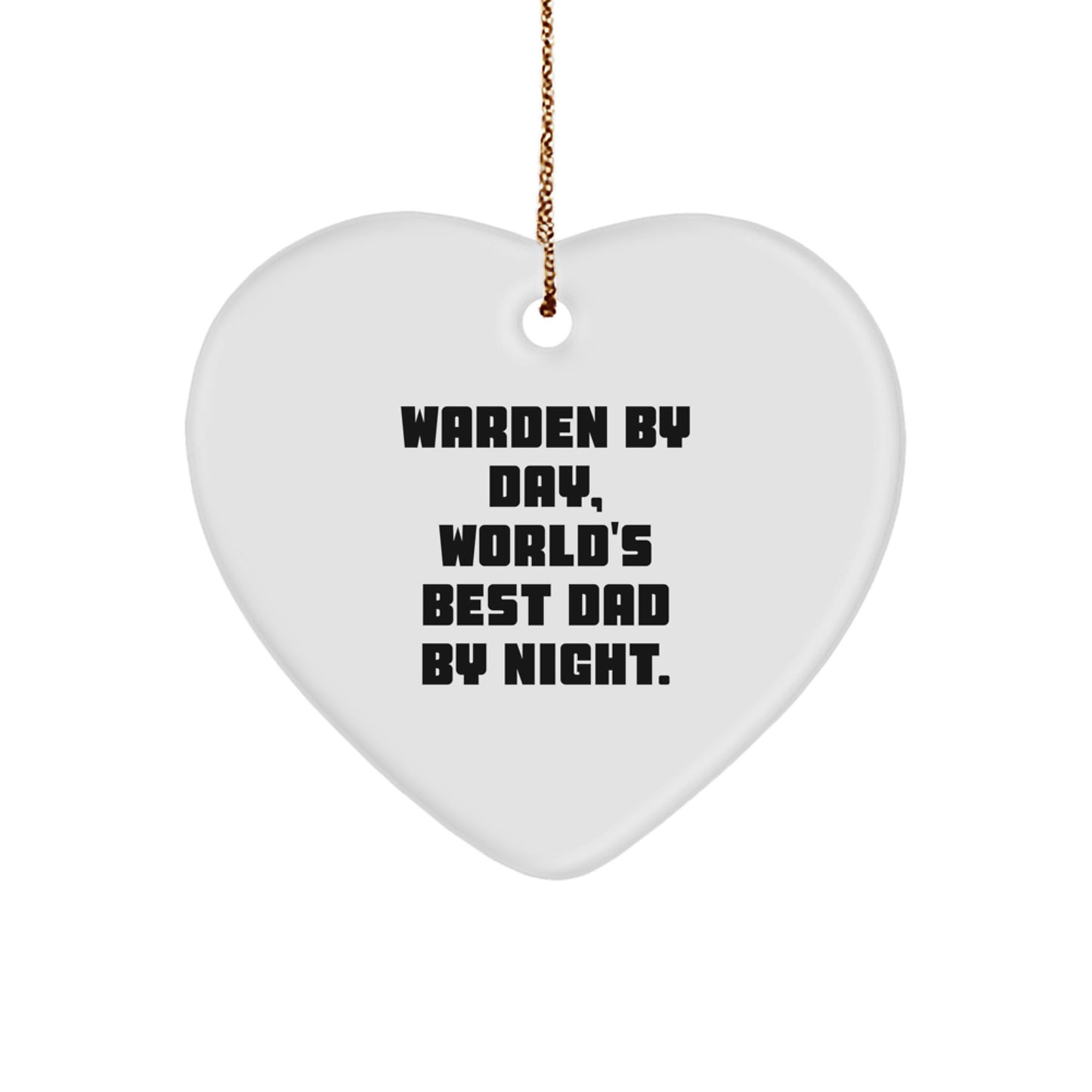 Warden Gifts, Heart Ornament with Funny Quote, Gifts from Men to Warden, Perfect for Christmas - Image 1