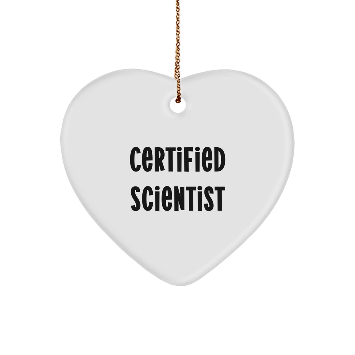 Funny Scientist Gifts for Christmas - Heart Ornament with Quote - Gifts from Friends to Family - Image 1