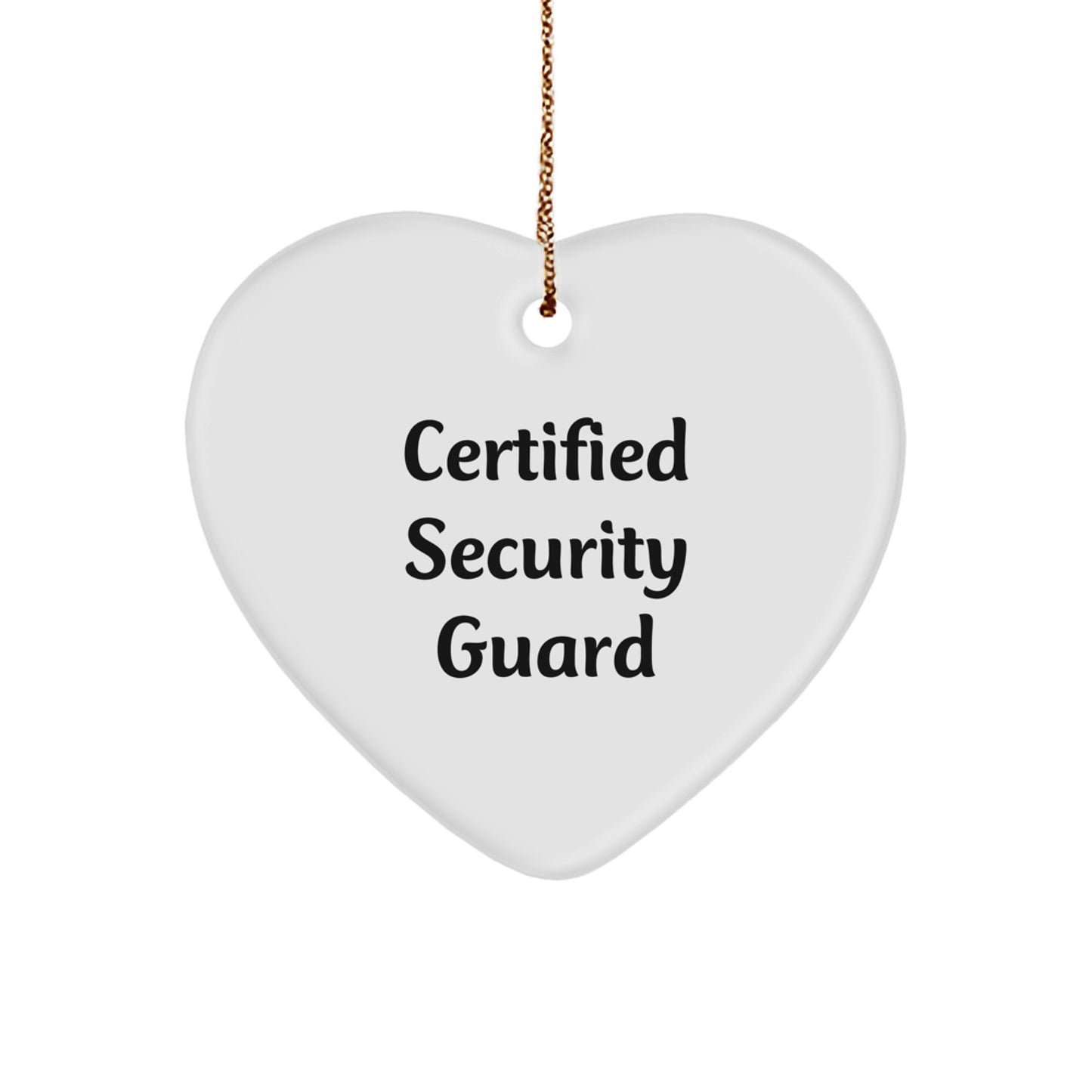 Gifts from Friends for Security Guard | Heart Ornament | Certified Security Guard Quote | Christmas Unique Gifts - Image 1