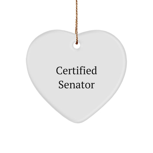 Senator Gifts Funny Heart Ornament 'Certified Senator' Christmas Decorations from Friends, Family, or Coworkers - Image 1