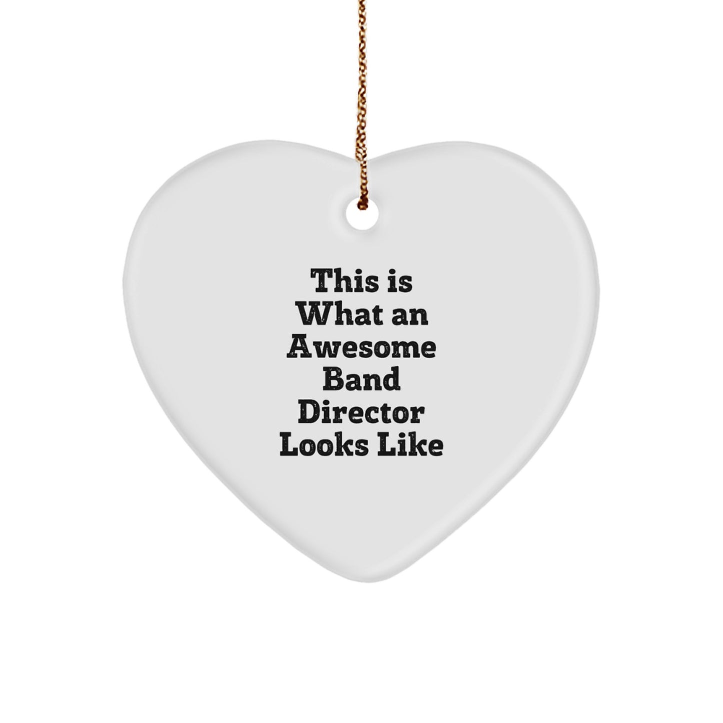 Funny Band Director Gifts for Christmas, Heart Ornament with Quote 'This Is What An Awesome Band Director Looks Like' Gifts from Friends, Coworkers, Family - Image 1
