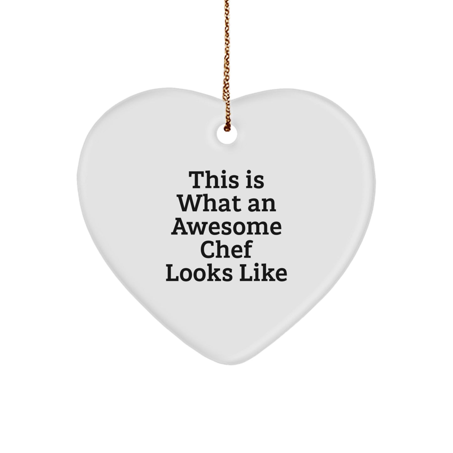 Funny Chef Gifts, Heart Ornament for Him or Her, 'This Is What An Awesome Chef Looks Like', Christmas Unique Gifts from Friends, Gifts for Chef - Image 1
