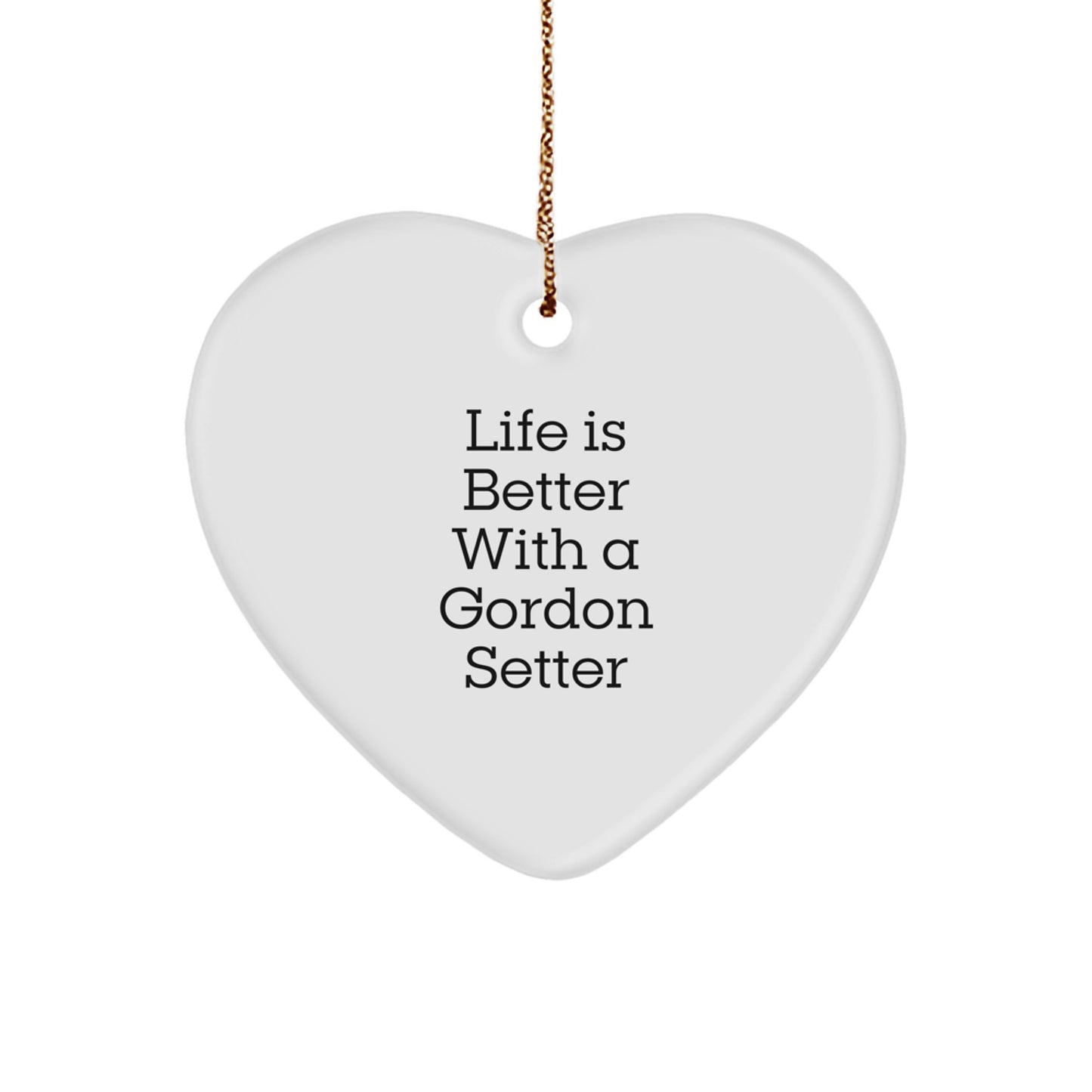 Gordon Setter Dog Heart Ornament Gifts from Family - 'Life Is Better With A Gordon Setter' Christmas Unique - Image 1