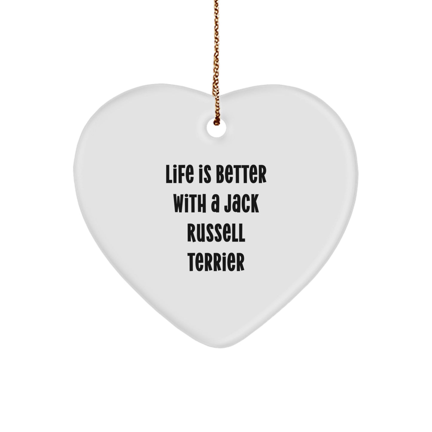 Funny Jack Russell Terrier Dog Gifts for Men - Heart Ornament Quote Life Is Better With A Jack Russell Terrier - Gifts from Family - Unique Christmas Unique Gifts for Friends - Image 1