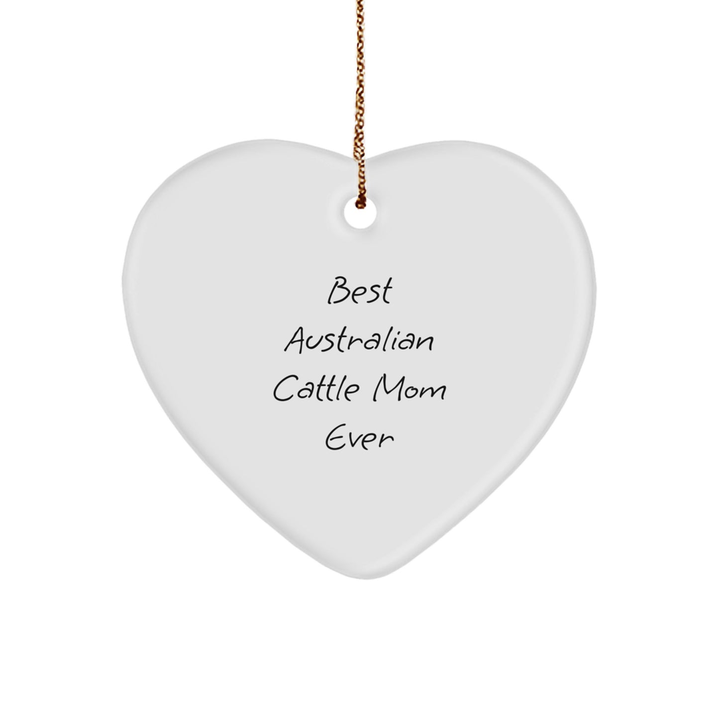 Australian Cattle Dog Mom Gifts, Funny Quotes, Heart Ornament, Christmas Unique Gifts from Family to Friends - Image 1