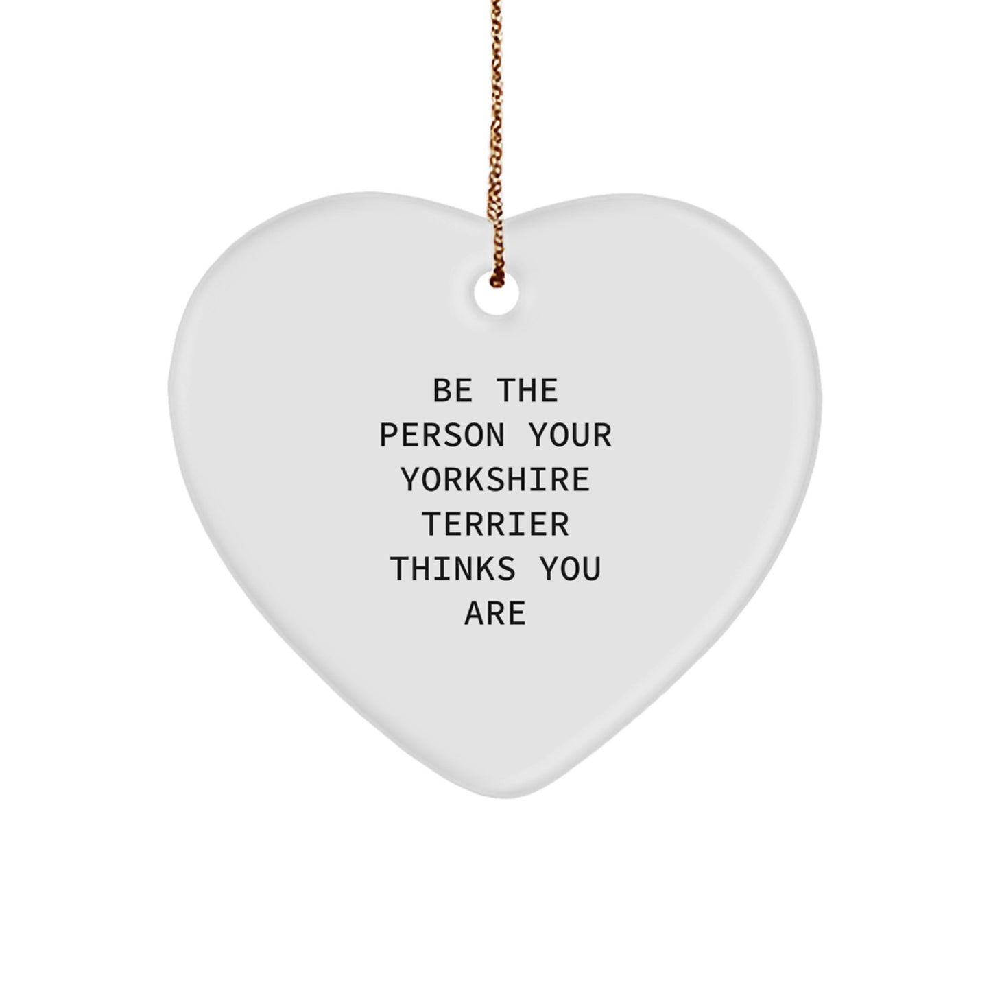 Funny Yorkshire Terrier Dog Gifts from Men for Christmas Unique Heart Ornaments Quotes - Image 1