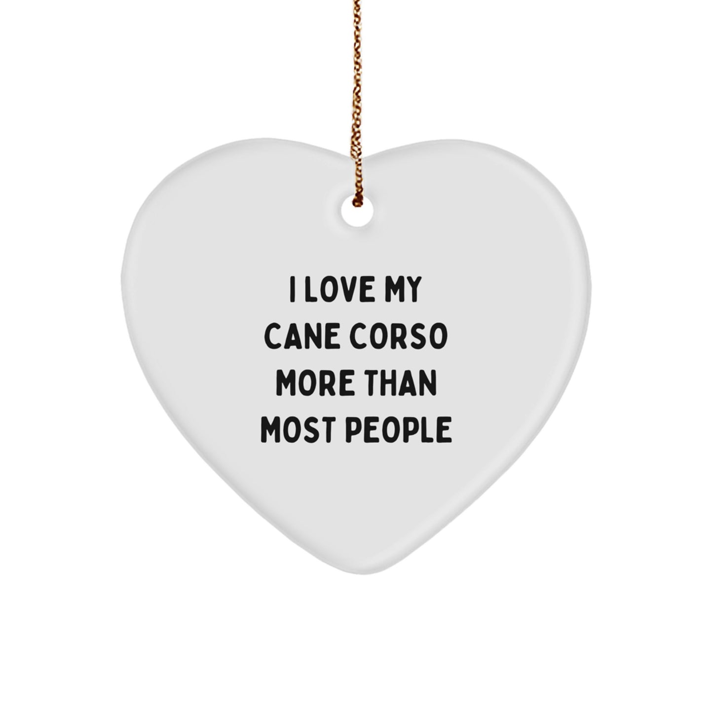 I Love My Cane Corso Dog Gifts from Family for Christmas Unique Heart Ornaments - 'I Love My Cane Corso More Than Most People' Funny Quote - Image 1