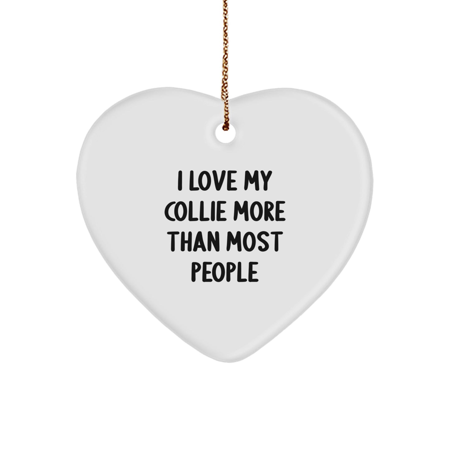 Collie Dog Lovers' Inspirational Gifts from Friends, Heart Ornament with I Love My Collie More Than Most People Quote, Christmas Unique Presents - Image 1