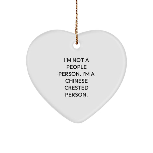 Chinese Crested Dog Lover's Christmas Unique Gift, Heart Ornament with Funny Quote - Gifts from Friends to Family - Image 1