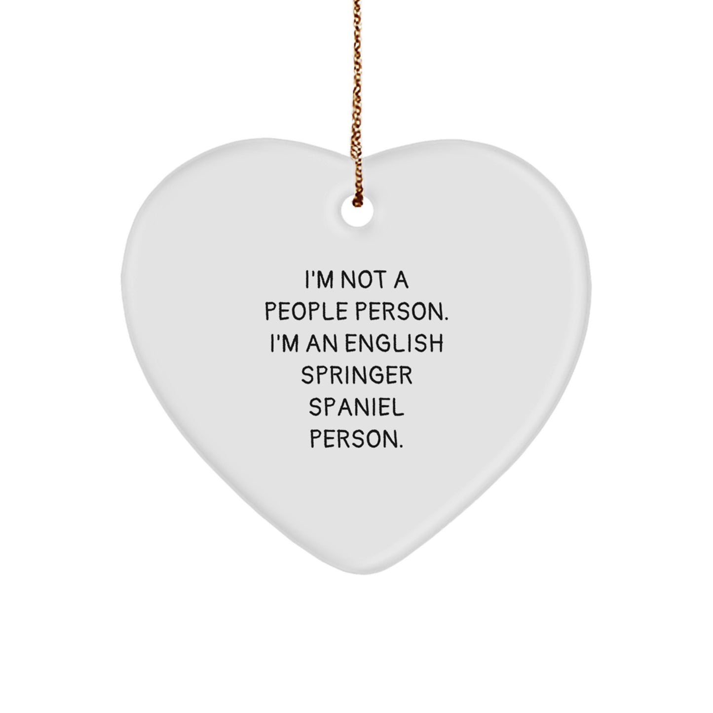 Funny English Springer Spaniel Dog Gifts, 'I'm Not A People Person. I'm An English Springer Spaniel Person.' Heart Ornament for Christmas - Image 1