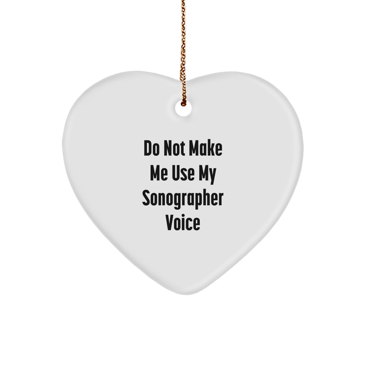 Funny Sonographer Gifts, Heart Ornament with Quote, Gifts from Family, Gifts for Sonographer, Unique Christmas Unique Gifts, Heart-Shaped MDF Ornament, Durable and Lightweight, Perfect for Home Decor - Image 1
