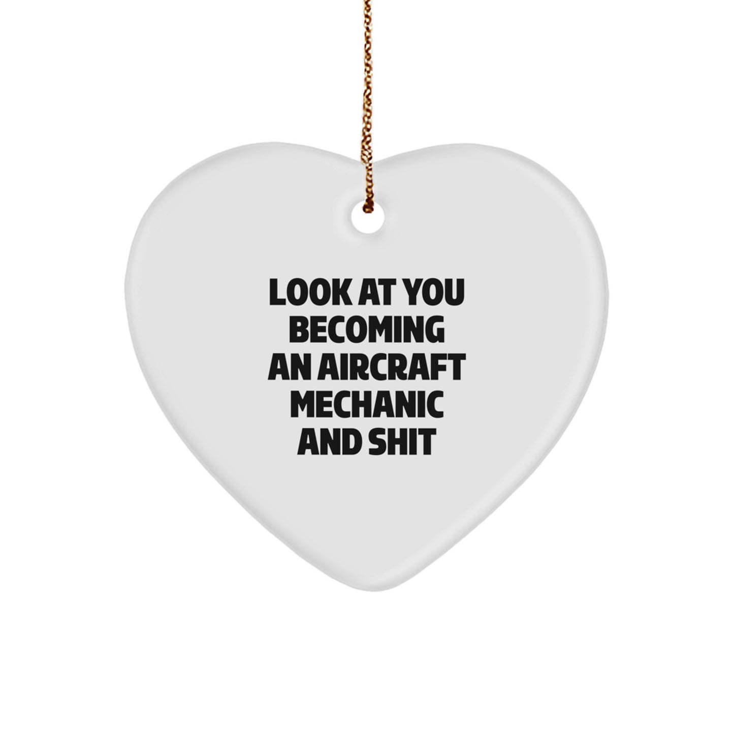 Funny Aircraft Mechanic Gifts from Friends - Heart Ornament for Men, Inspirational Quote for Christmas - Image 1