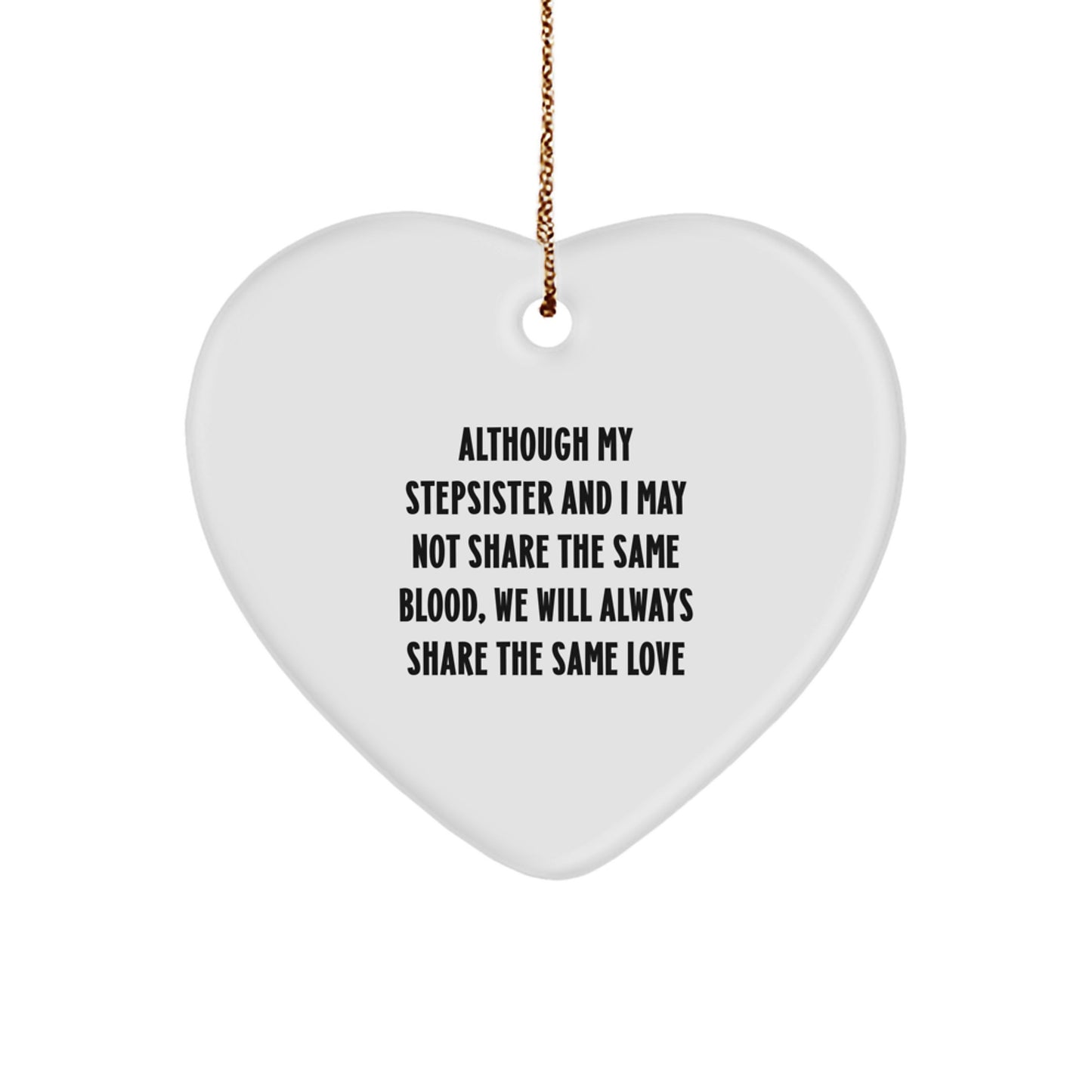 Stepsister Gifts for Christmas: Heart Ornament with Inspirational Quote - Gifts from Family - Image 1