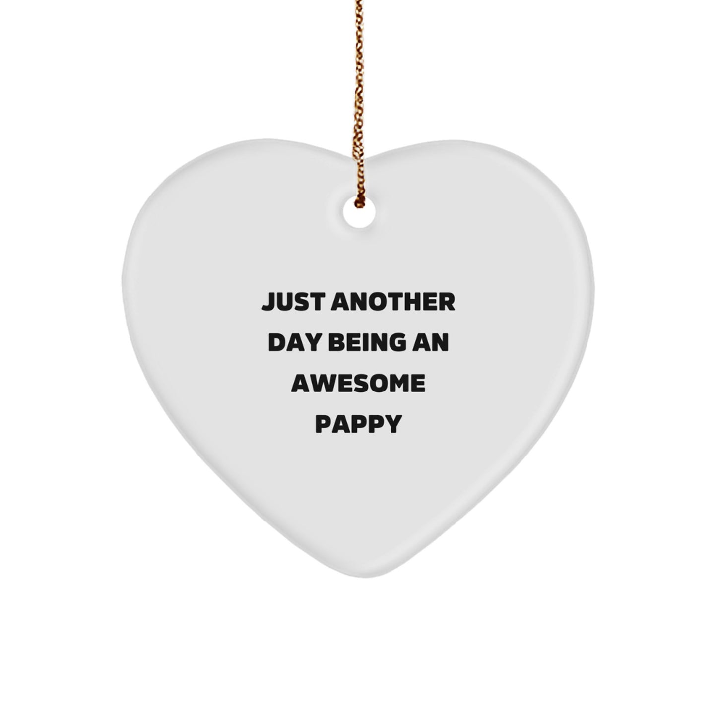 Funny Pappy Heart Ornament Gifts from Family, Friends, or Coworkers - Just Another Day Being An Awesome Pappy Unique Christmas Decorations, Pappy Gifts, Heart Shaped Ornament - Image 1
